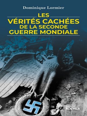 cover image of Les vérités cachées de la Seconde Guerre mondiale